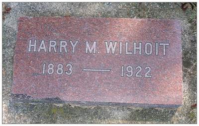 Headstone Harry M. Wilhoit - 1883 - 1922
