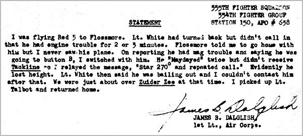 Horace B. White - Mayday - statement- 1st  Lt. James B. Dalglish