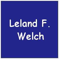 12166945 - S/Sgt. - Nose Turret Gunner - Leland F. Welch - Monroe County, NY - Age 30 - POW - Stalag 17B