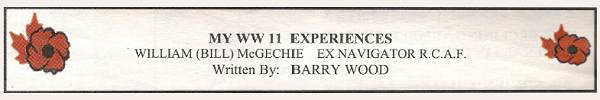 WWII Experiences - William 'Bill' McGechie - by Barry Wood - Feb 2005